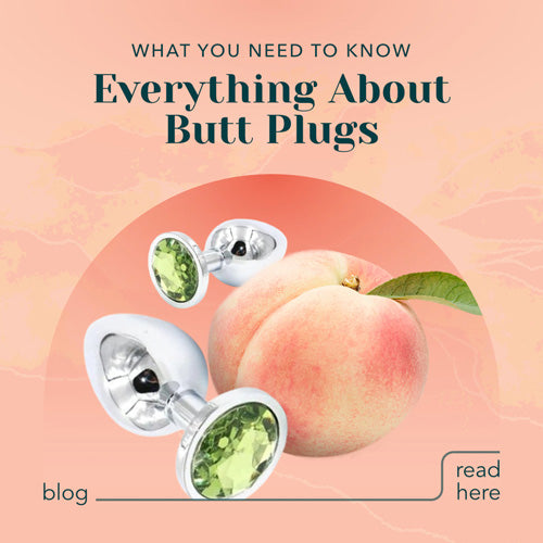 What you need to now to get started with butt plugs